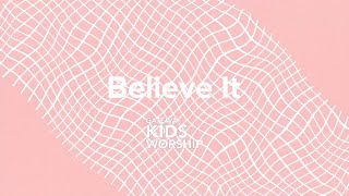 Believe It // Gateway Kids Worship // Lyric Video chords