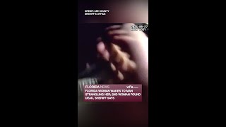 VIDEO: Florida woman wakes to man strangling her; 2nd woman found dead