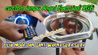 Tutorial Ganti chip Led Angel Eyes jadi RGB