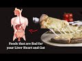 10 List of Foods that are Bad for your Liver Heart and Gut !!