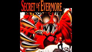 A Secret of Evermore RETROSPECTIVE