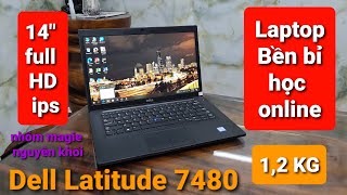 Dell Latitude 7480 | Laptop để giảng dạy và học online nhỏ gọn bền bỉ hợp kim nhôm Magie