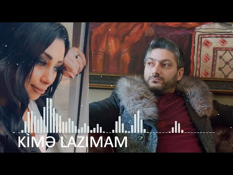 Vuqar Seda & Aynur Sevimli - Kime Lazimam