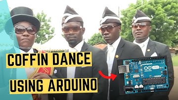 COFFIN DANCE SONG USING ARDUINO..#arduino #coffindance