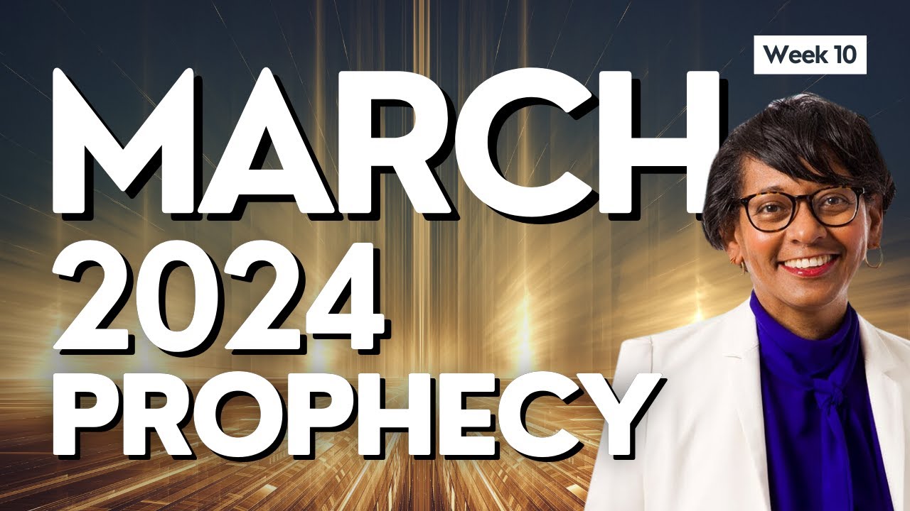 March 2024 Prophecy - Dr. Arleen Westerhof | Week 10 (Weekly Prophetic Word)