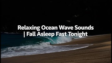 All You Need To Fall Asleep - Ocean Sounds For Deep Sleeping With A Dark Screen And Rolling Waves