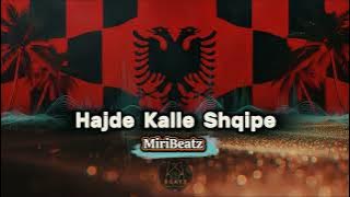 Hajde Kalle Shqipe - MiriBeatz  (Edm Bass Nation)