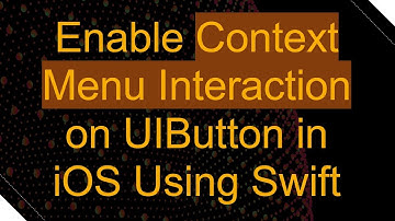 Enable Context Menu Interaction on UIButton in iOS Using Swift