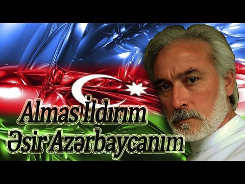 Almas İldırım - Əsir Azərbaycanım - Kamran M. YuniS