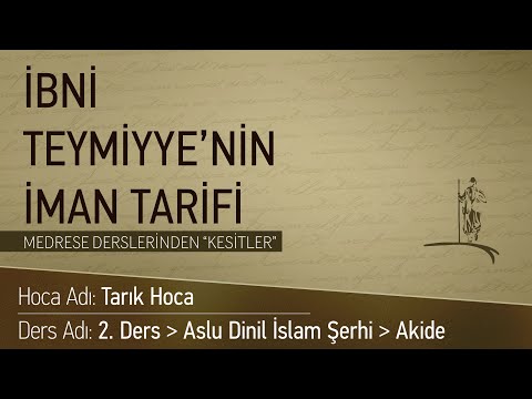 İbni Teymiyye'nin İman Tarifi | Tarık Hoca