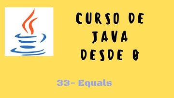 33. Cómo usar la función Equals en Java para comparar objetos