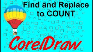 Corel Draw Tips & Tricks Find and Replace COUNT objects