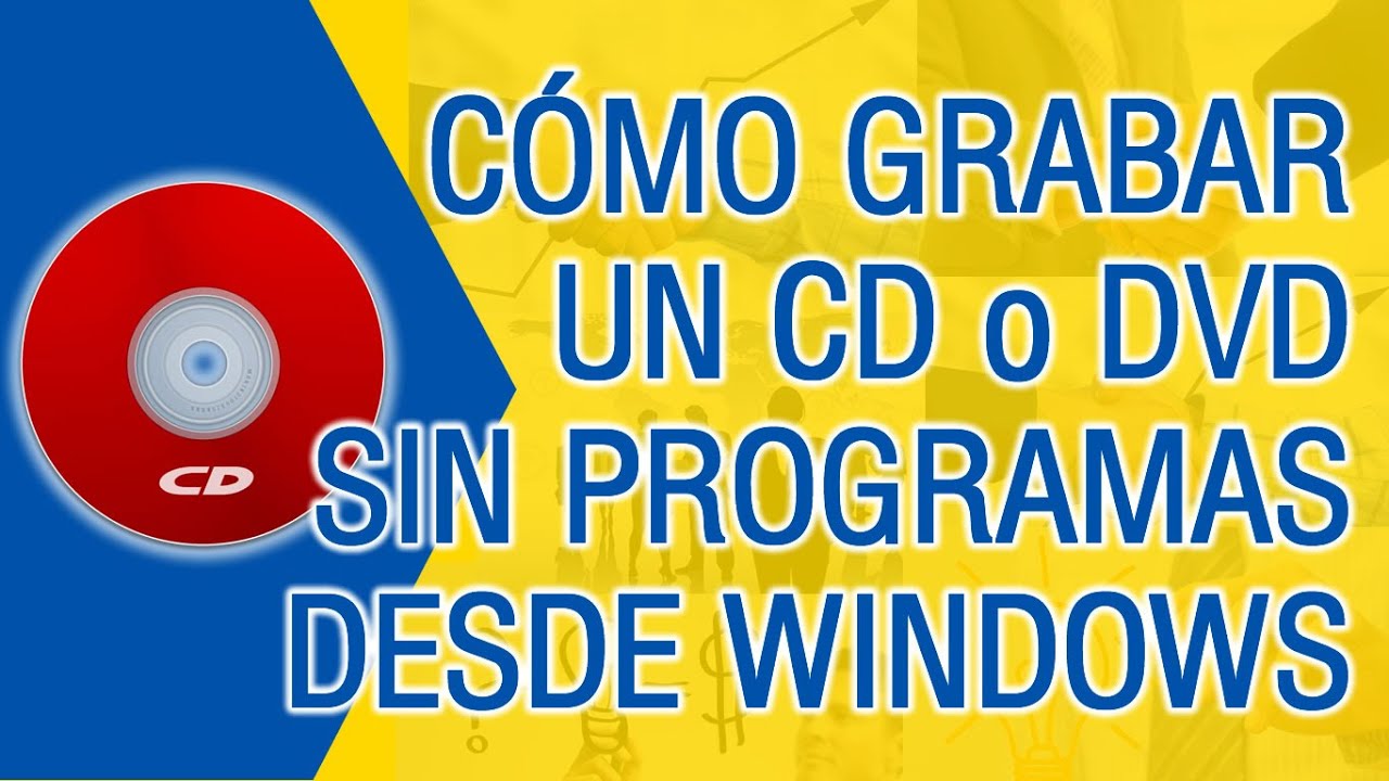 programa para quemar cd windows 7 programa para quemar cd windows 7