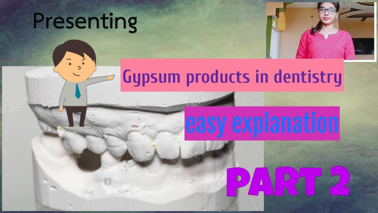 Gypsum products in dentistry (part 2) easy lecture in