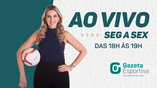 GAZETA ESPORTIVA | AO VIVO (30/05/24)