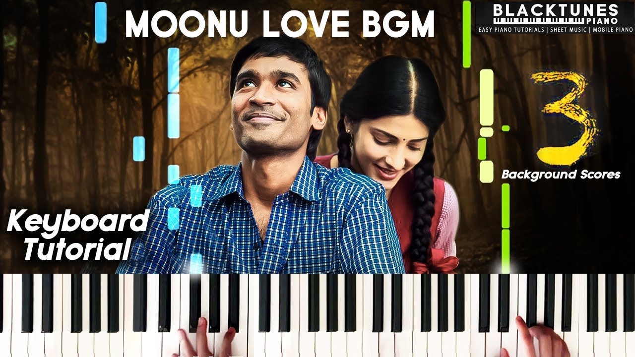 Moonu 3 Bgm Piano Cover | Soft Piano | Heart Touching Bgm Moonu | Synthesia  Keyboard Tutorials Tamil - YouTube