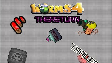 Worms 4 TheReturn Trailer Compilation 2014 By TheKingDragonFire Mod Beta