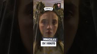 Inmaculate en 1 minuto #criticadecine #estrenos2024 #suspenso #shorts #shortsdeyoutube