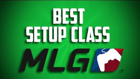 Best Class Set Up #4 "MLG CLASSES" (SnD)