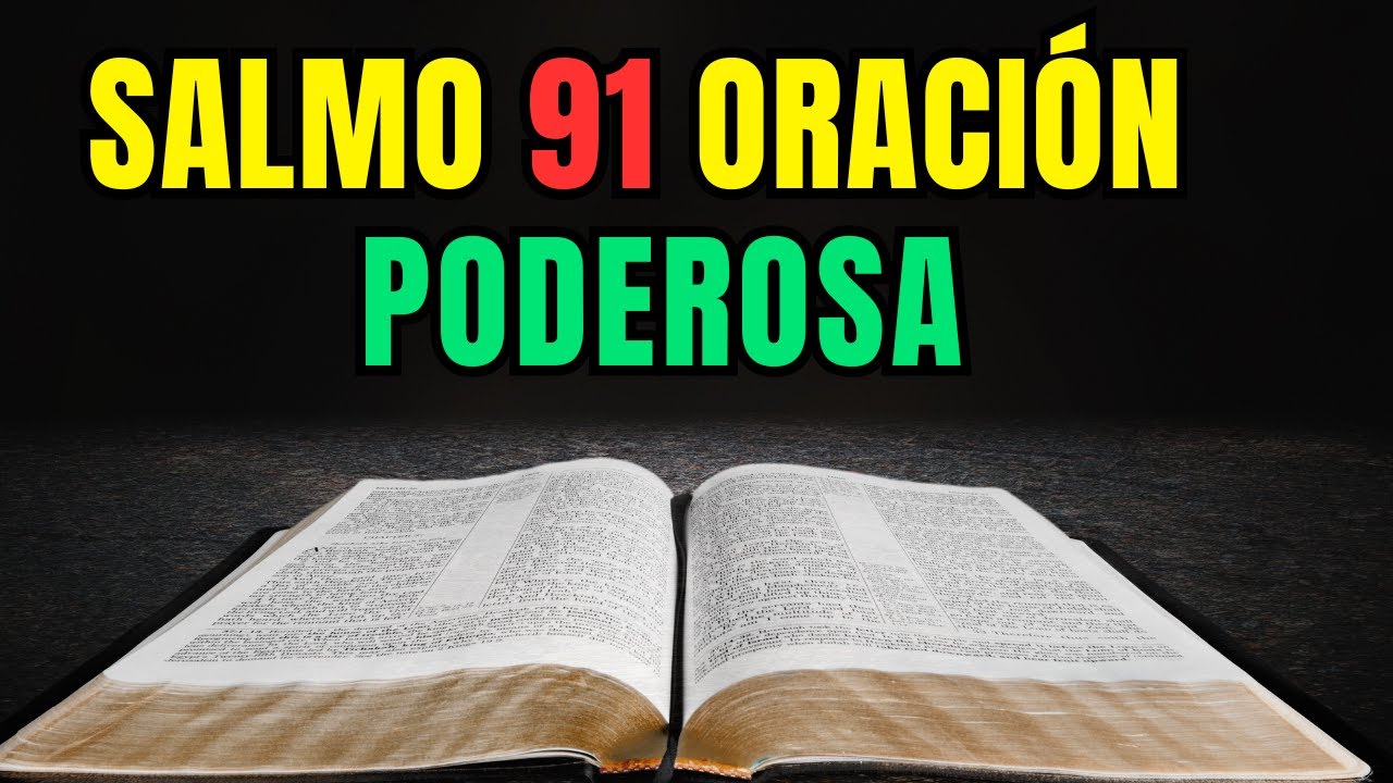 SALMO 91: LA ORACIÓN MÁS PODEROSA DE PROTECCIÓN DIVINA - YouTube