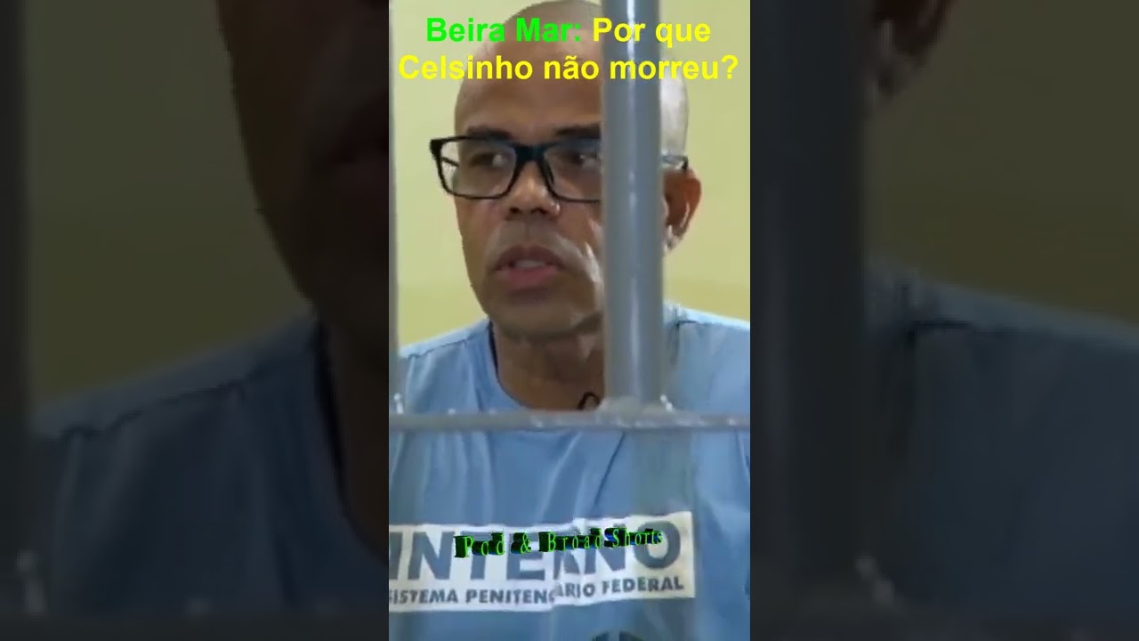 Beira Mar: Por que não matou Celsinho?