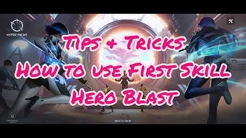 Tips & Tricks - How To Use Blast First Ability - Hyperfront