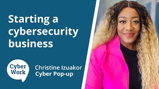 Starting a cybersecurity business and building a diverse workforce | Cyber Work Podcast