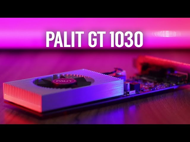 Palit GeForce GT 1030 - Unboxing, Review, & Benchmarks - YouTube