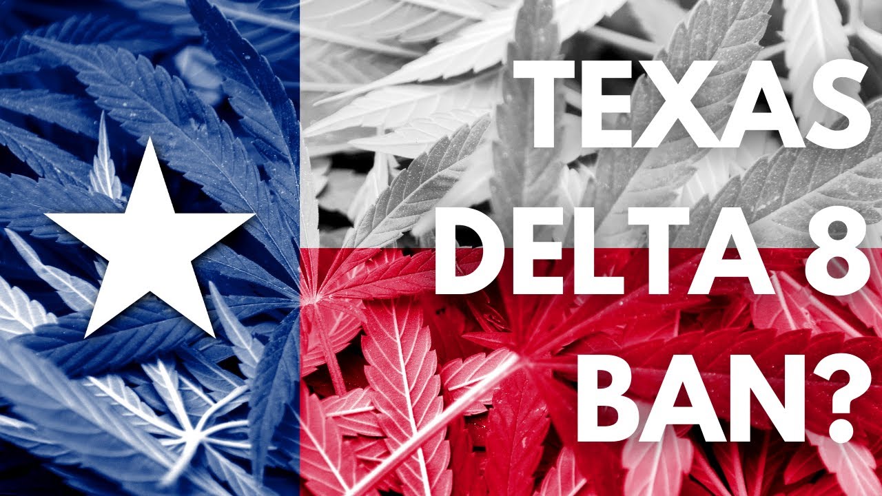 Texas Delta 8 Ban? Explained YouTube