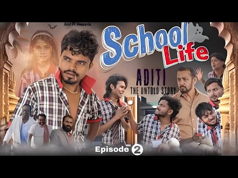 The School Life || Aditi the untold story | AMIT FF 2.0