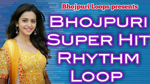 L 34 Bhojpuri Loops Presents New Mix Rhythm Loop please Like Share & subscribe Now Bhojpuri hit Loop
