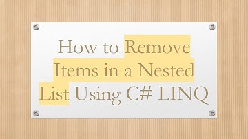 How to Remove Items in a Nested List Using C#  LINQ