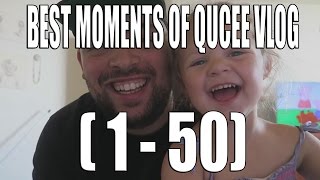 BEST MOMENTS OF QUCEE VLOG (1-50) #SPECIAL