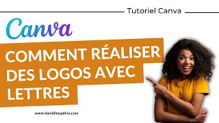 Comment réaliser 3 Logos en utilisant des lettres avec Canva