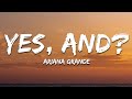 Ariana Grande - yes, and? (Lyrics)