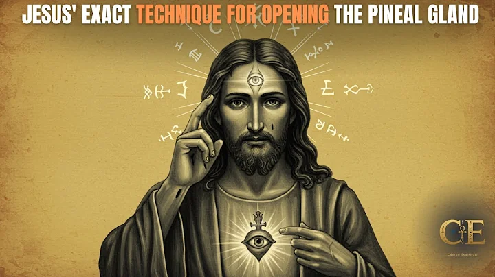 The Secret Technique Used by Jesus to Open the Pineal Gland