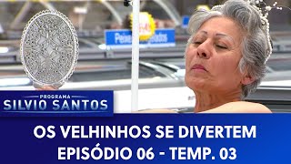 Os Velhinhos se Divertem - S03E06 | Câmeras Escondidas (11/12/20)