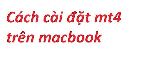 Hướng dẫn cài mt4 trên macbook by NGUYỄN TRỌNG NGÂN