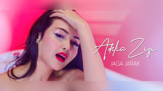 ADELIA ZIZI - Jaga Jarak