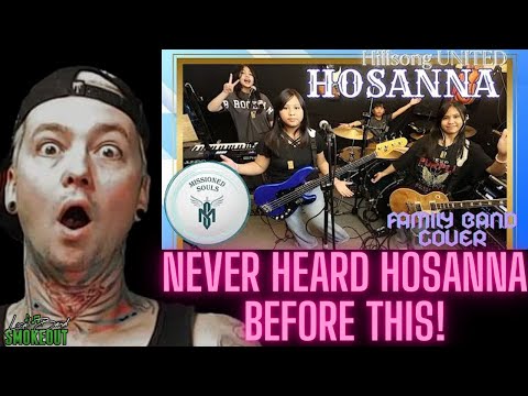 Missioned Souls - Hosanna ( Reaction ) HILLSONG UNITED COVER