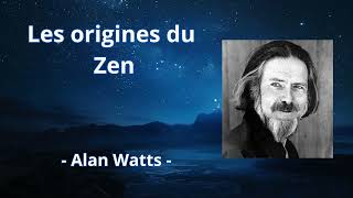 Les origines du Zen - Alan Watts en français