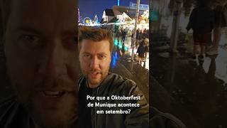 Por que OKTOBERFEST DE MUNIQUE acontece em setembro? #oktoberfest