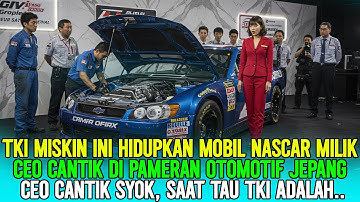TKI YANG DIREMEHKAN‼️TKI INI HIDUPKAN MOBIL NASCAR MILIK CEO SAAT SEMUA MEKANIK TOP JEPANG MENYERAH