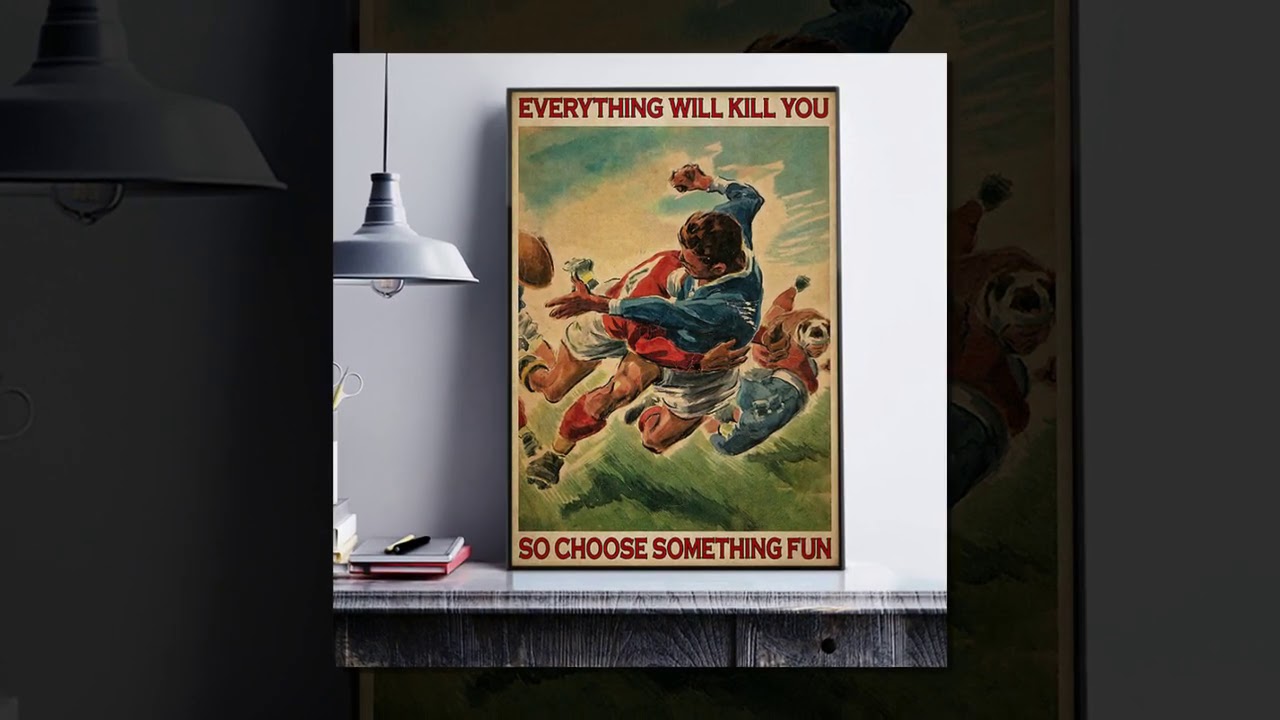 TEASEARCH3D.COM: Rugby everything will kill you so choose something fun poster