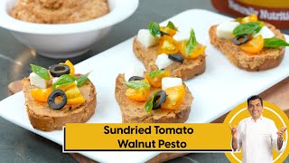 Sundried Tomato Walnut Pesto | सनड्राइड टोमेटो वॉलनट पेस्तो | Pro V | Sanjeev Kapoor Khazana