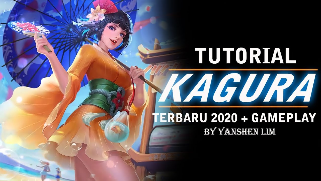 Tutorial cara pakai KAGURA TERBARU 2020 Mobile Legend Indonesia YouTube