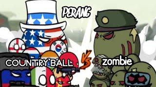 PERANG EPIC COUNTRY BALL VS ZOMBIE- COUNTRYBALL ZOMBIE ATTACK