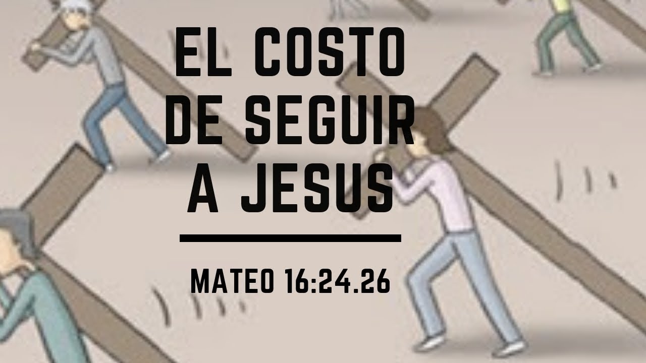 EL COSTO DE SEGUIR A JESÚS -  4 Puntos - Niéguese a si mismo, tome su cruz y sígame Canal Cristiano