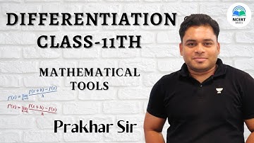 Mathematical Tools -  Differentiation | Part 1 | Physics | Class 11th | Prakhar Sir | NCERT Basics