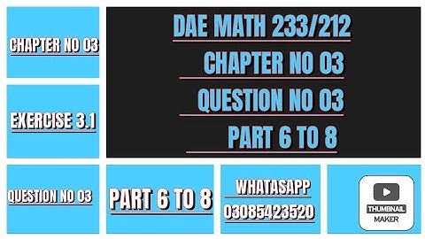 DAE Math 233/212 chapter no-03 Exercise 3.1 Part 6 To 8